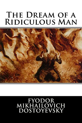 The Dream of a Ridiculous Man von CREATESPACE