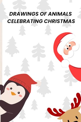 Drawings of animals celebrating Christmas Drawings of animals celebrating Christmas von Independently published