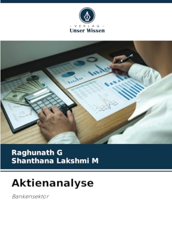 Aktienanalyse: Bankensektor von Verlag Unser Wissen