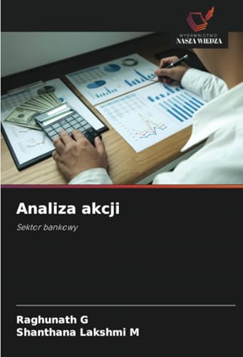 Analiza akcji: Sektor bankowy von Wydawnictwo Nasza Wiedza