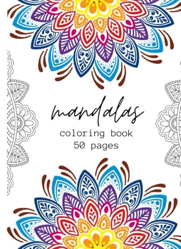 Mandalas Coloring Book – 50 Pages of Peace & Creativity von Independently published