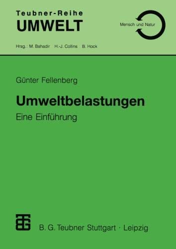 Umweltbelastungen: Eine Einführung (TeubnerReihe Umwelt) (German Edition) von Teubner Verlag