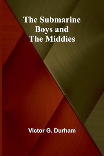 The Submarine Boys and the Middies von Alpha Edition