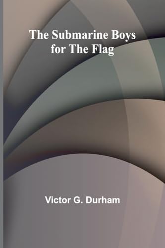 The Submarine Boys for the Flag von Alpha Edition