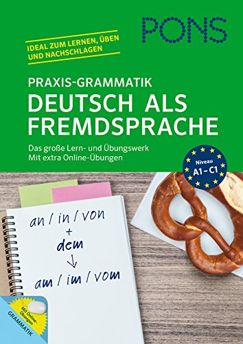 PONS Praxis-Grammatik Deutsch als Fremdsprache: Das große Lern- und Übungswerk. Mit extra Online-Übungen.