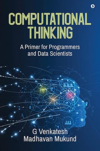 Computational Thinking: A Primer for Programmers and Data Scientists