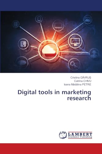 Digital tools in marketing research: DE von LAP LAMBERT Academic Publishing