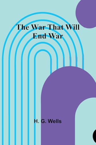 The War That Will End War von Alpha Edition