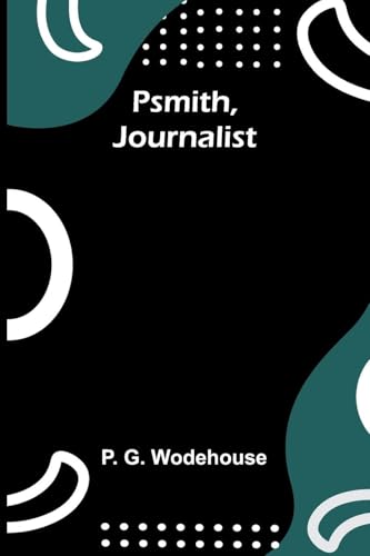 Psmith, Journalist von Alpha Edition