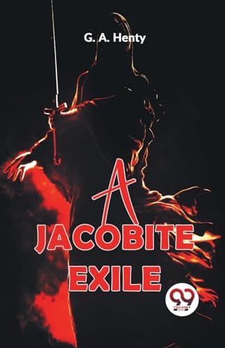 A Jacobite Exile von Double 9 Books