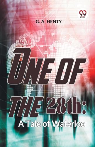 One Of The 28Th: A Tale Of Waterloo von Double 9 Books