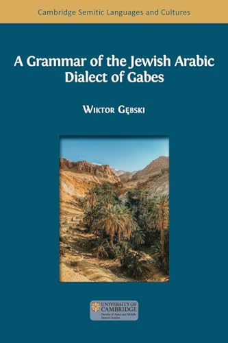 A Grammar of the Jewish Arabic Dialect of Gabes von Open Book Publishers