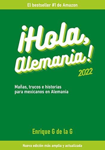 ¡Hola, Alemania!: Trucos, mañas e historias para mexicanos en Alemania / 2022 von Books on Demand GmbH