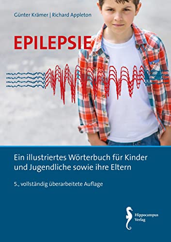 Epilepsie: Ein illustriertes Wörterbuch für Kinder und Jugendliche sowie ihre Eltern von Hippocampus-Verlag
