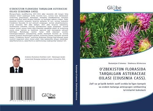 O'ZBEKISTON FLORASIDA TARQALGAN ASTERACEAE OILASI (COUSINIA CASS).: Zaif va yo'qolib ketish xavfi ostida bo'lgan kamyob va endem turlarga antropogen omillarning ta'sirlarini baholash von GlobeEdit