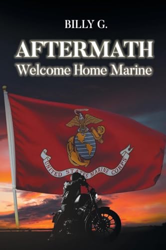 AFTERMATH: Welcome Home Marine von Page Publishing Inc