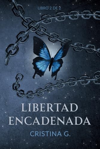 Libertad Encadenada: Romance con Mafia (Libro 2 de 2) (Serie Condenados, Band 2) von Independently published