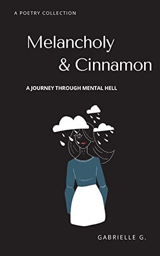 Melancholy & Cinnamon: A Journey Through Mental Hell
