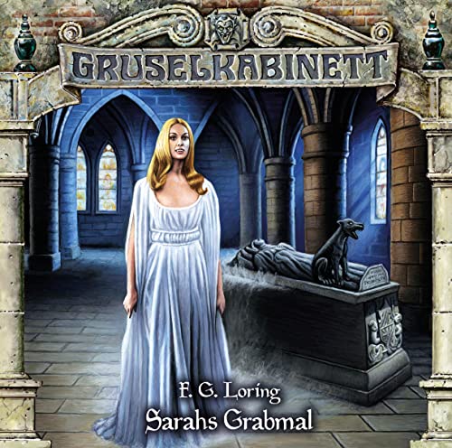 Gruselkabinett - Folge 182: Sarahs Grabmal. von Lübbe Audio