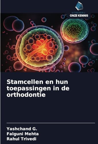 Stamcellen en hun toepassingen in de orthodontie von Uitgeverij Onze Kennis