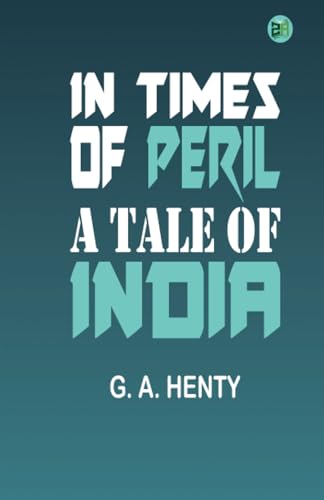 In Times of Peril: A Tale of India