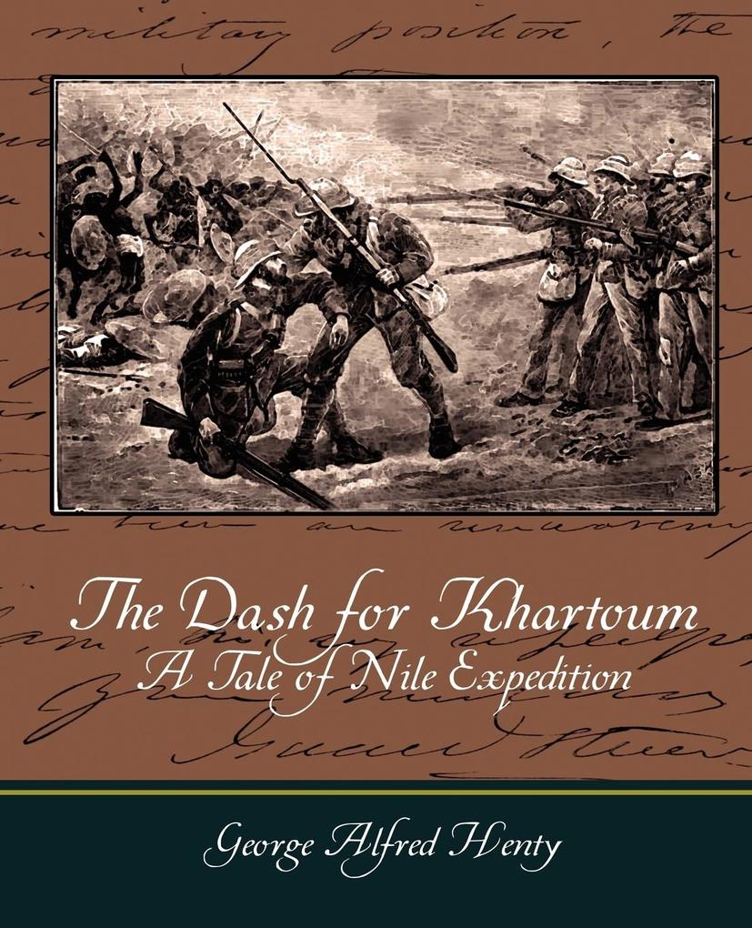 The Dash for Khartoum - A Tale of Nile Expedition von Book Jungle