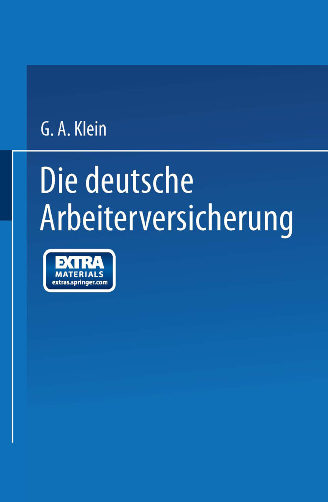 Die Deutsche Arbeiterversicherung von Springer Berlin Heidelberg