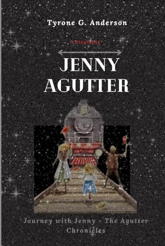 Jenny Agutter (A Biography): Journey with Jenny - The Agutter Chronicles von Independently published