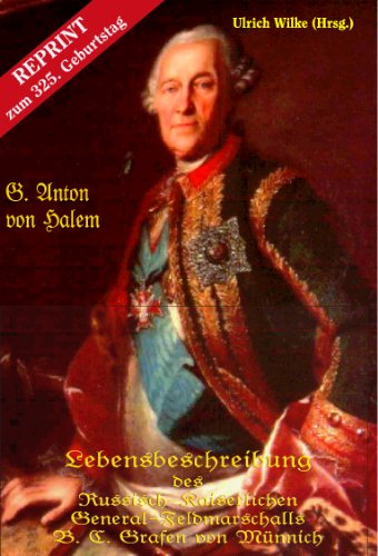 Lebensbeschreibung des Russisch-Kaiserlichen General-Feldmarschalls B.C. Grafen von Münnich von Make a Book,