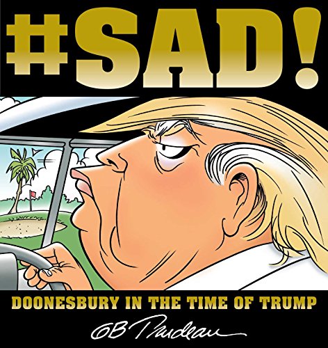 #SAD!: Doonesbury in the Time of Trump von Andrews McMeel Publishing