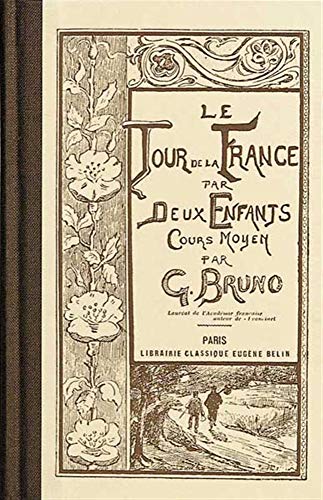 Le tour de la France par deux enfants: (Édition scolaire de 1906) von BELIN
