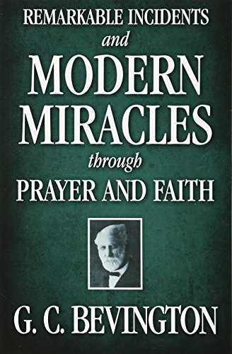 Remarkable Incidents and Modern Miracles Through Prayer and Faith von Kingsley Press