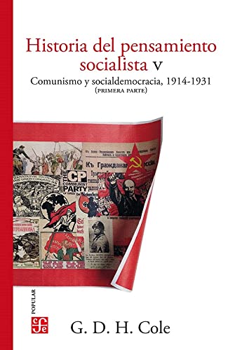 Historia del pensamiento socialista, V. Comunismo y socialdemocracia, 1914-1931. Primera parte (Spanish Edition)