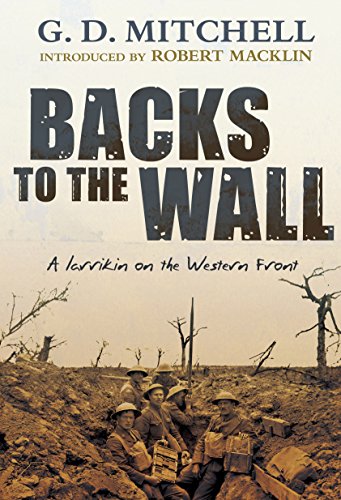 Backs to the Wall: A Iarrikin on the Western Front: A Larrikin on the Western Front von Allen & Unwin