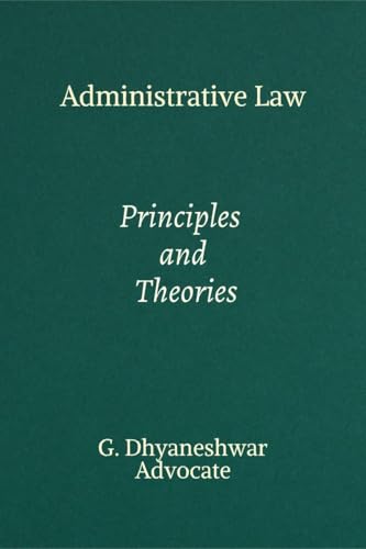 Administrative Law: Principles and Theories von Notion Press
