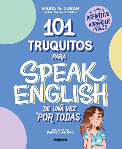 101 truquitos para speak English de una vez por todas: El libro definitivo para aprender inglés (Idiomas) von Random Cómic