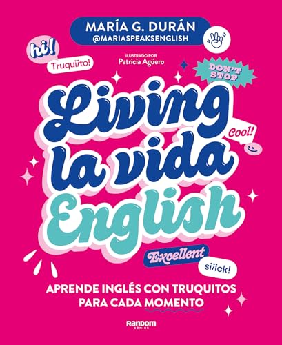 Living la vida English: Aprende inglés con truquitos para cada momento (Random Cómics)