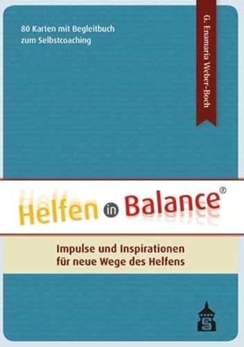 Helfen in Balance: Impulse und Inspirationen für neue Wege des Helfens von Schneider Verlag Hohengehren