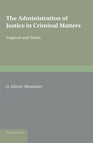 The Administration of Justice in Criminal Matters: England and Wales von Cambridge University Press