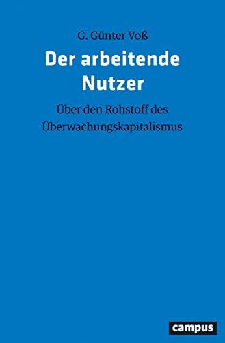 Der arbeitende Nutzer: Über den Rohstoff des Überwachungskapitalismus