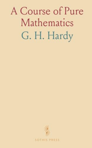 A Course of Pure Mathematics von Sothis Press