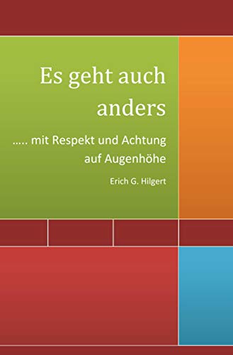 Es geht auch anders: … mit Respekt und Achtung auf Augenhöhe