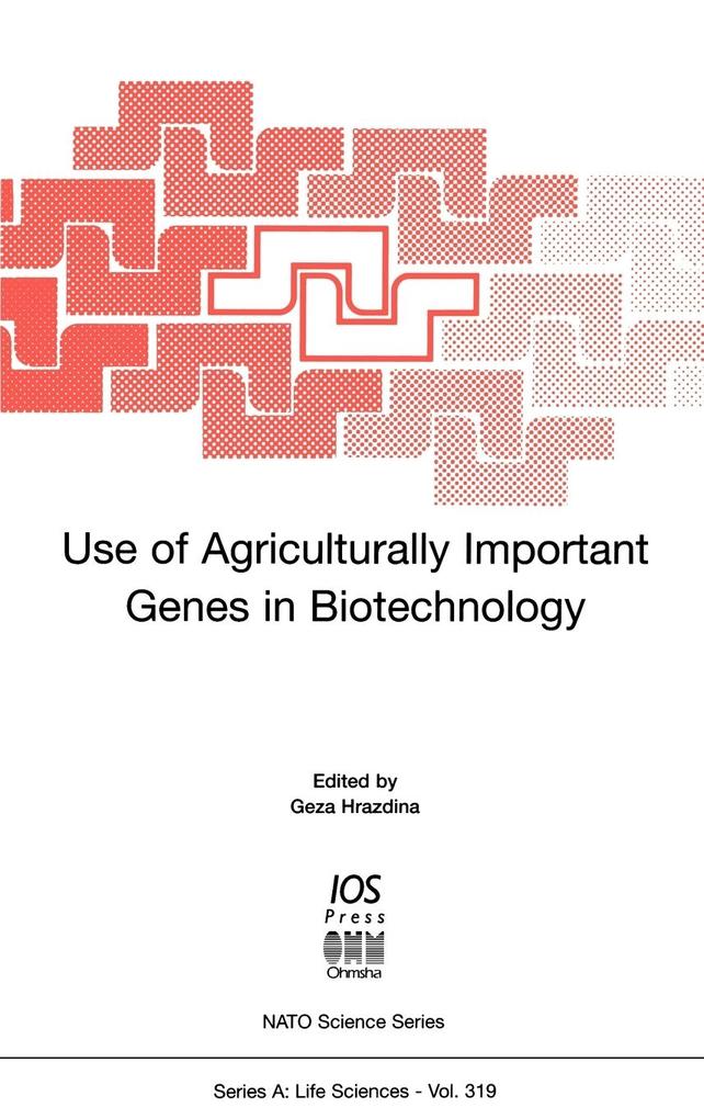 Use of Agriculturally Important Genes in Biotechnology von IOS Press