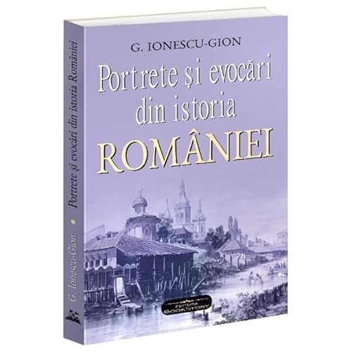 Portrete Si Evocari Din Istoria Romaniei von Bookstory