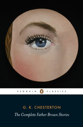 The Complete Father Brown Stories (Penguin Classics)