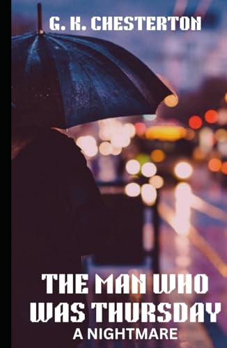 The Man Who Was Thursday A Nightmare von Independently published