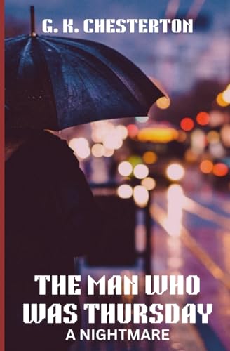 The Man Who Was Thursday A Nightmare von Independently published