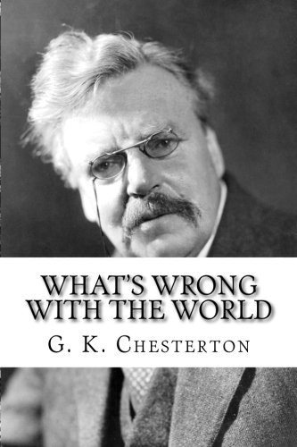 What's Wrong with the World von CreateSpace Independent Publishing Platform