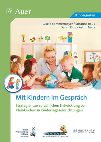 Mit Kindern im Gespräch: Strategien zur Sprachbildung und Sprachförderung von Kleinkindern in Kindertageseinrichtungen (Kindergarten) von Auer Verlag i.d.AAP LW
