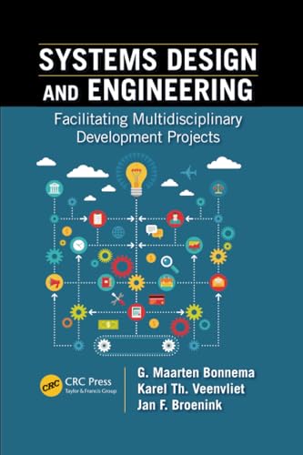 Systems Design and Engineering: Facilitating Multidisciplinary Development Projects von CRC Press